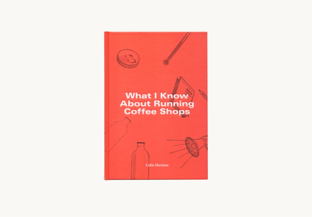 What I Know About Running Coffee Shops